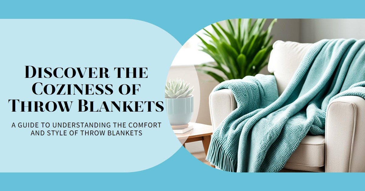 What Is a Throw Blanket? Cozy Home Essential.